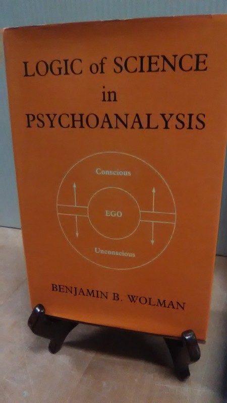 Logic of Science in Psychoanalysis: By Benjamin B. Wolman,(Fc5-4-B)