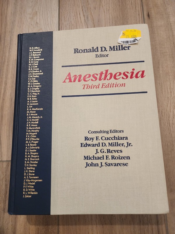 Anesthesia Third Edition Volume 2 – 1990 Ronald D. Miller Editor
