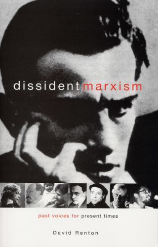 Dissident Marxism : Past Voices for Present Times, Paperback by Renton, David…
