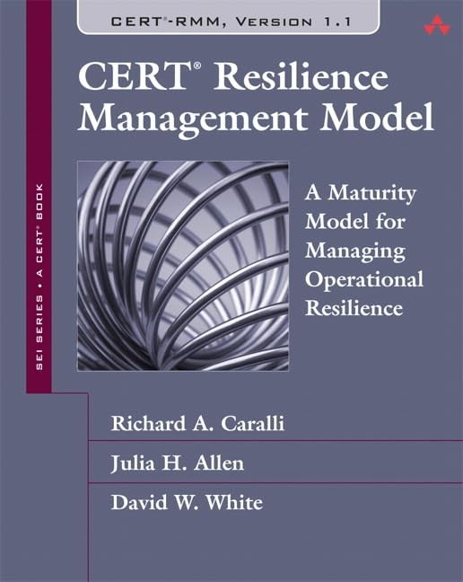 CERT Resilience Management Model: A Maturity Model for Managing Operational …
