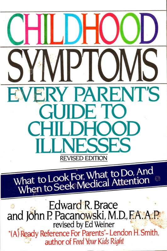 Childhood Symptoms: Every Parent’s Guide to Childhood Illnesses