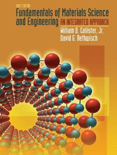 Fundamentals of Materials Science and Engineering : An Integrated Approach by…