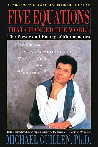 Five Equations That Changed the Wor…, Guillen PH.D.,