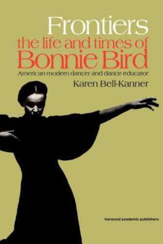 Choreography and Dance Studies Ser.: Frontiers : American Modern Dancer and…