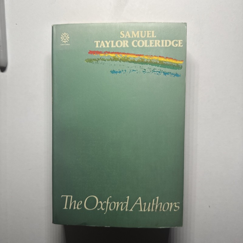 Samuel Taylor Coleridge The Oxford Authors