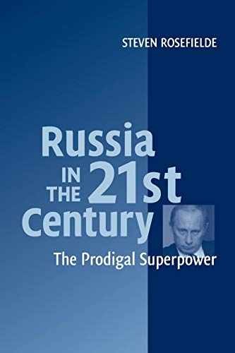 Russia in the 21st Century: The – Paperback, by Rosefielde Steven – Acceptable n