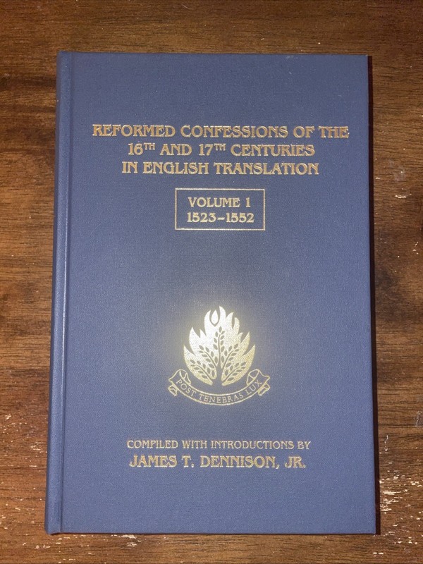 Reformed Confessions of the 16th and 17th Centuries Volume 1