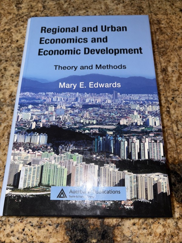 REGIONAL AND URBAN ECONOMICS AND ECONOMIC DEVELOPMENT: By Mary E. Edwards *VG+*