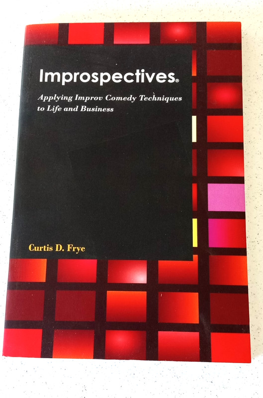 Improspectives by Curtis D Frye