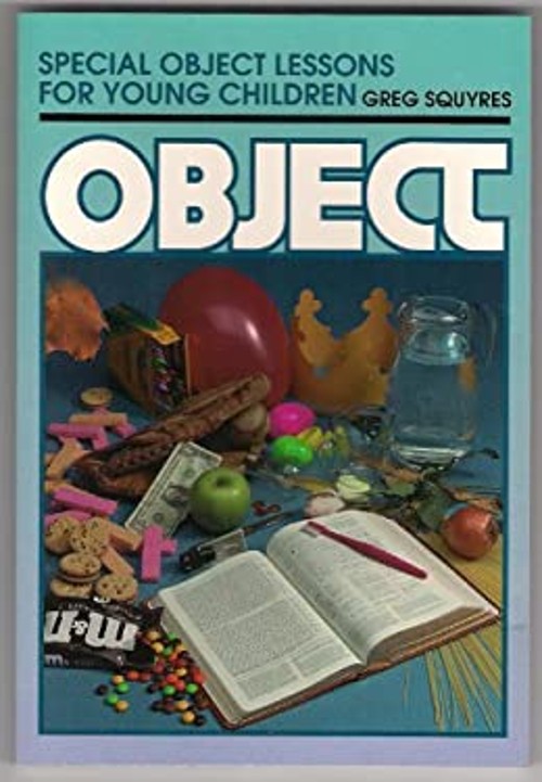 Special Object Lessons for Young Children Paperback Greg Squyres