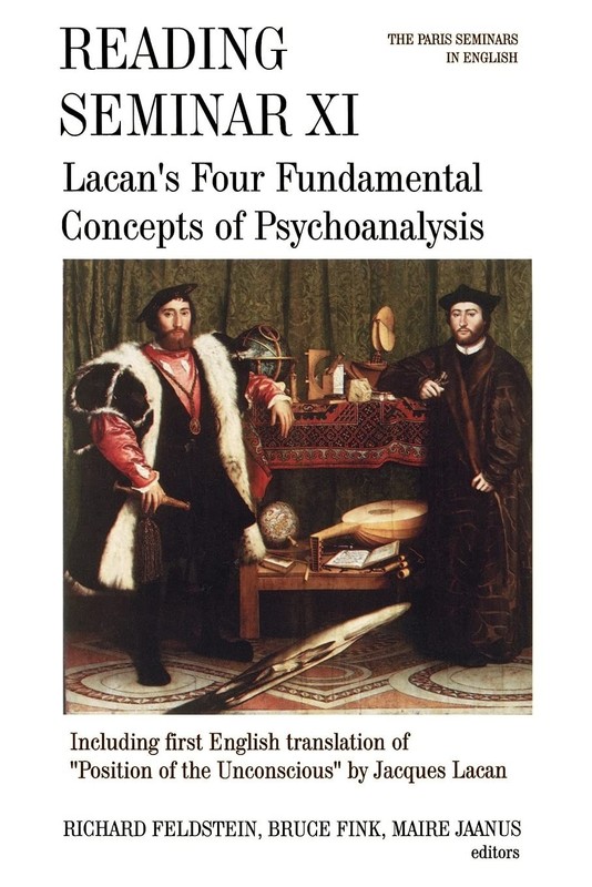 Reading Seminar XI: Lacan’s Four Fundamental Concepts of Psychoanalysis: The…