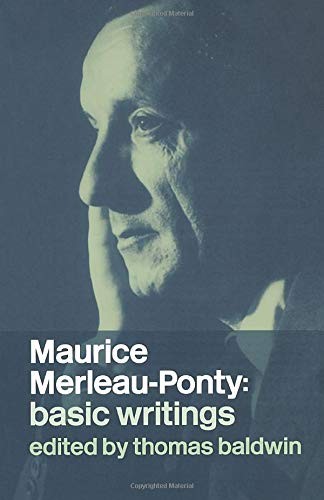 Maurice Merleau-Ponty: Basic Writings
