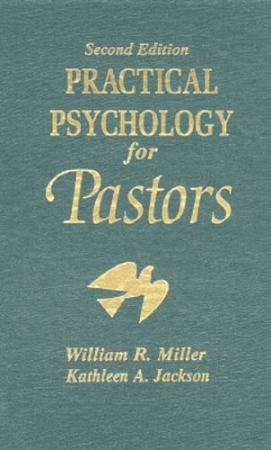 Practical Psychology for Pastors by William R Miller: Used