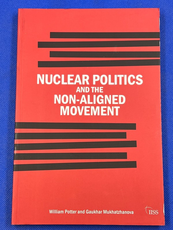Nuclear Politics and the Non-Aligned Movement Principles vs Pragmatism Adelphi