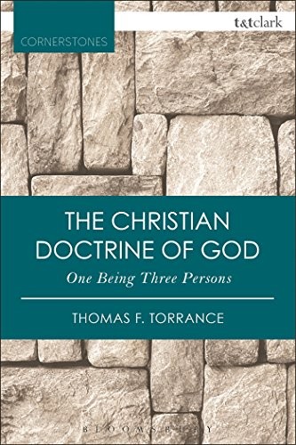 The Christian Doctrine of God, One Being Three . Torrance*#