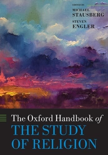 The Oxford Handbook of the Study of Religion by Michael Stausberg: Used