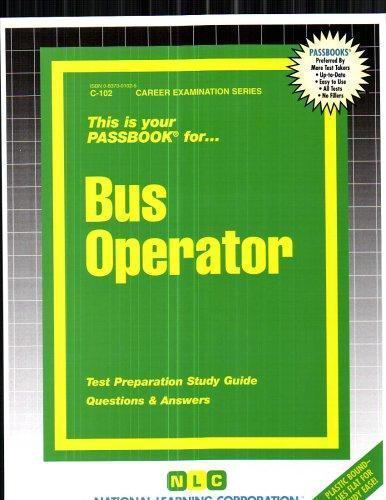 Career Examination Ser.: Bus Operator : Test Preparation Study Guide, …