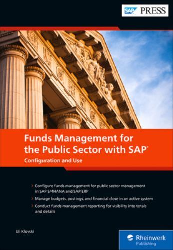 Funds Management for the Public Sector with SAP: Configuration and Use (SAP …