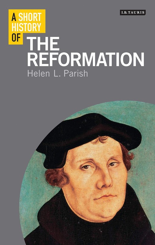 A Short History of the Reformation (Short Histories)