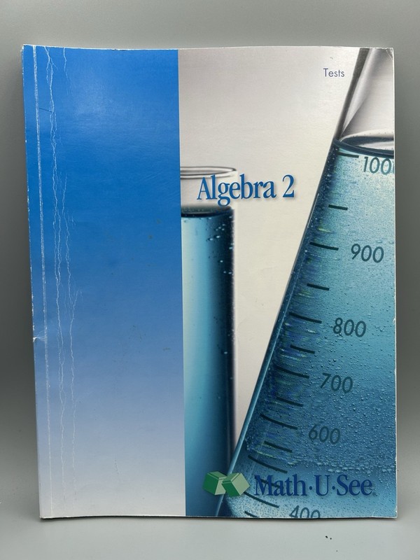 Math U See Algebra 2 Student Test Book 2010 Softcover Steve Demme – No Writing