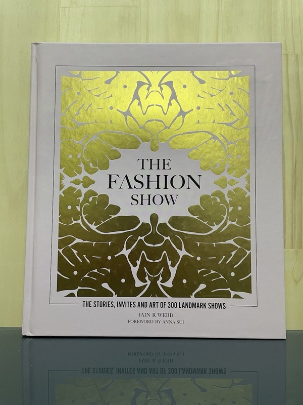 The Fashion Show Iain R Webb Hardcover 2021 Fashion History Art Book