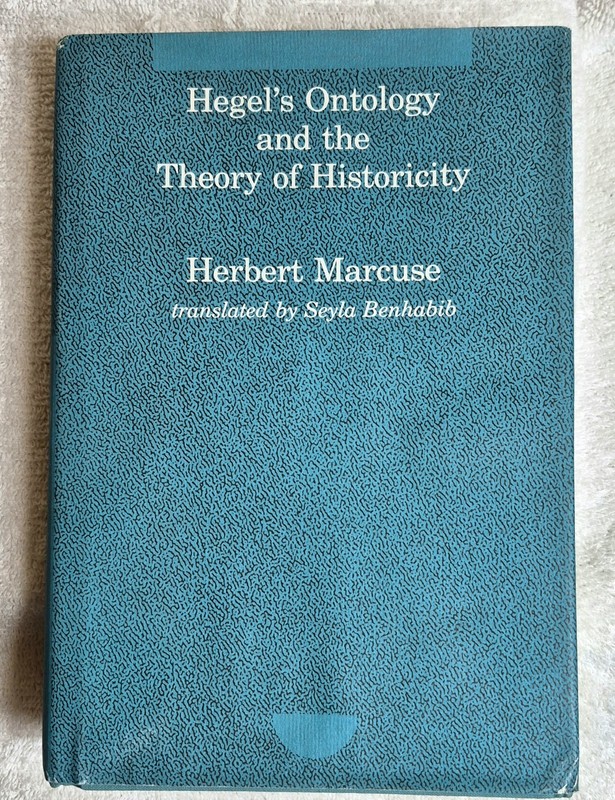 Hegel’s Ontology and the Theory of Historicity (MIT Press · 1987) · Rare HC