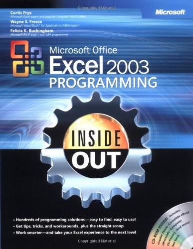 MICROSOFT OFFICE EXCEL 2003 PROGRAMMING INSIDE OUT By Frye Curtis D. & Wayne S.