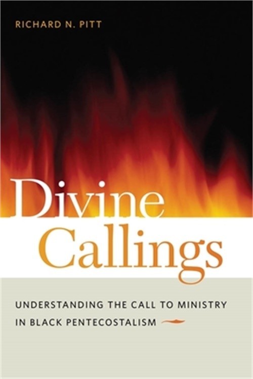 Divine Callings: Understanding the Call to Ministry in Black Pentecostalism (Pap