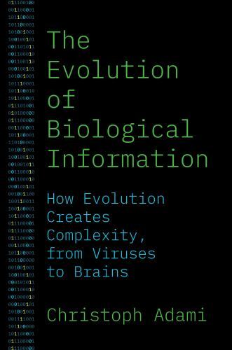 Evolution of Biological Information : How Evolution Creates Complexity, from …