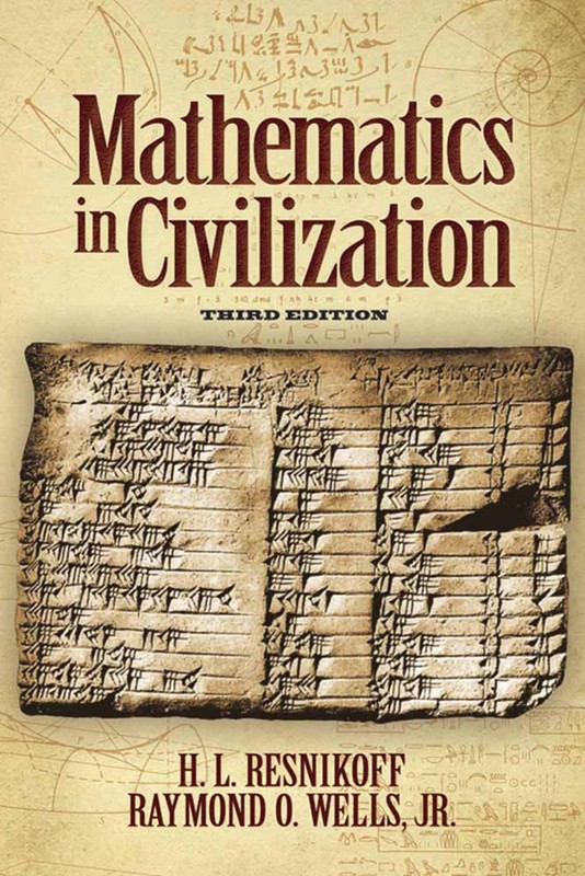 Mathematics in Civilization, Third Edition (Dover Books on Mathe
