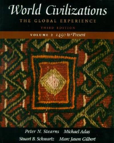 World Civilizations: The Global Experience, Vol. 2 – 1450 To Present, Thi – GOOD