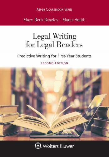 Aspen Coursebook Ser.: Legal Writing for Legal Readers : Predictive Writing …