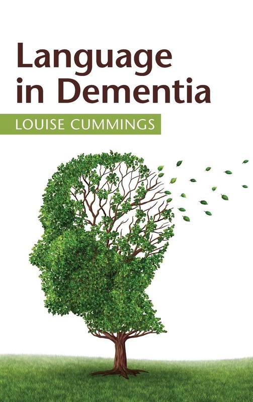 Language in Dementia By Cummings, Louise Louise Cummings,