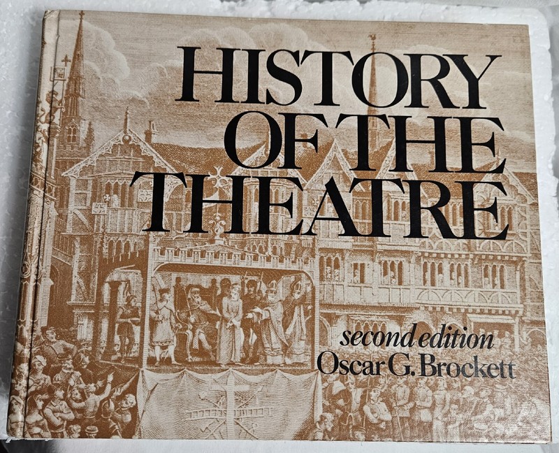 History of the Theatre, second Edition, ,Brockett, 1974 Allyn and Bacon, Inc. (N