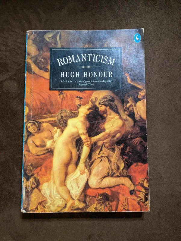 Romanticism by Hugh Honour (1984 Pelican Edition, Trade Paperback! Used)