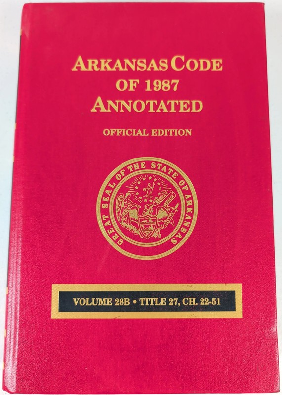 Arkansas Code of 1987 Annotated Official Edition Volume 28B Title 27 Hardcover