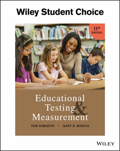 Educational Testing and Measurement by Kubiszyn, Tom; Borich, Gary D.