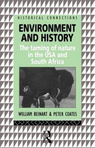 Environment and History: The taming of nature in the USA and South Africa (Hist