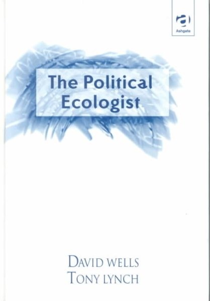 Political Ecologist, Hardcover by Wells, David; Lynch, Tony, Brand New, Free …