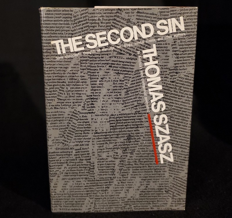 THE SECOND SIN By Thomas Stephen Szasz – HCDJ 1973 First Edition NEAR FINE