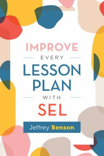Improve Every Lesson Plan with SEL, Benson, Jeffrey, Excellent Book