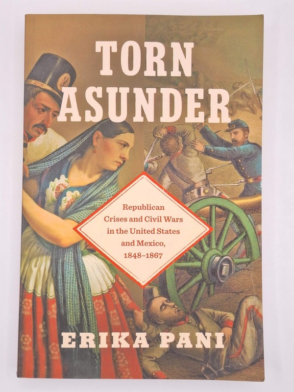 Torn Asunder: Republican Crises and Civil Wars in the United States and Mexico,