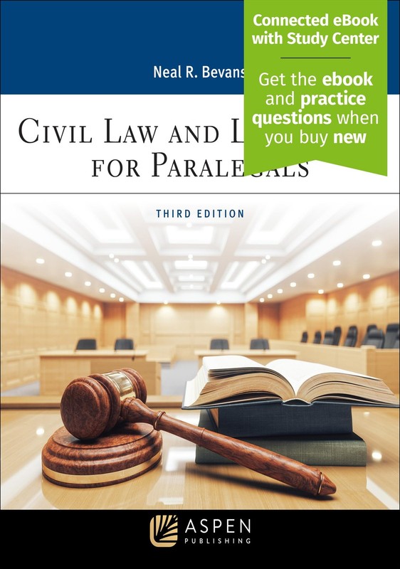 Civil Law and Litigation for Paralegals by Neal R. Bevans
