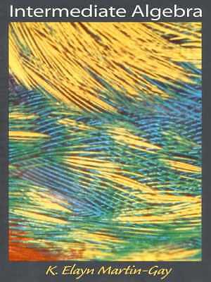 Intermediate Algebra – Paperback, by Martin-Gay K. Elayn – Acceptable
