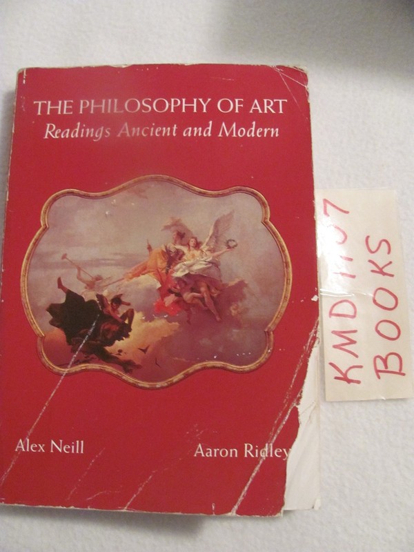 The Philosophy of Art: Readings Ancient and Modern by Neill