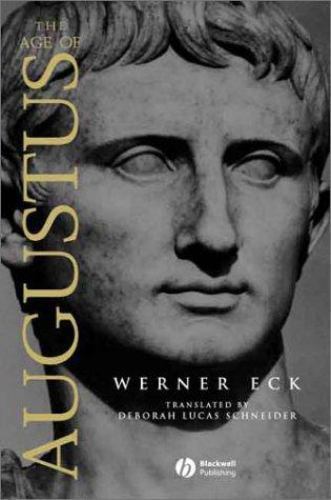 The Age of Augustus (Blackwell Ancient Lives) by Werner Eck
