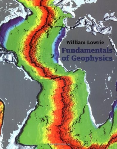 Fundamentals of Geophysics – Lowrie, William – Acceptable – See condition no…