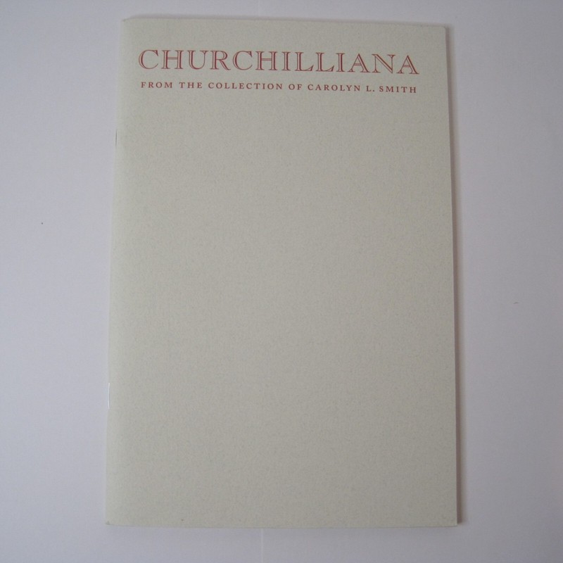 Churchilliana: From the Collection of Carolyn L. Smith PB 2003 The Grolier Club
