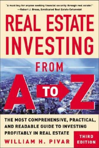 Real Estate Investing From A to Z : The Most Comprehensive, Practical, an – GOOD