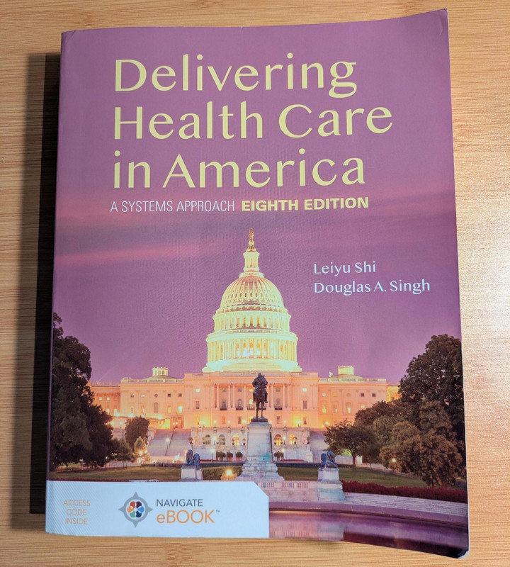Delivering Health Care in America- Paperback, by Shi Leiyu; Singh – Great Cond.